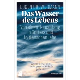 Das Wasser Des Lebens Von Einem Neuanfang In Gottes Und In Menschenliebe