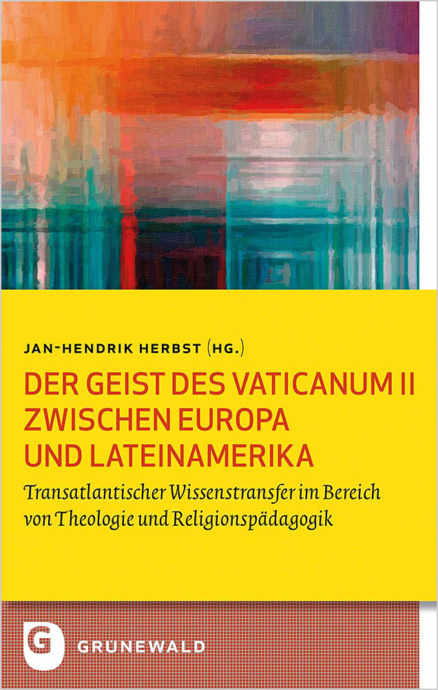 Produktabbildung: Der Geist des Vaticanum II zwischen Europa und Lateinamerika