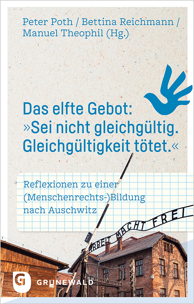 Produktabbildung: Das elfte Gebot: »Sei nicht gleichgültig. Gleichgültigkeit tötet.«