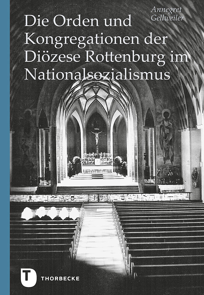 Produktabbildung: Die Orden und Kongregationen der Diözese Rottenburg im Nationalsozialismus