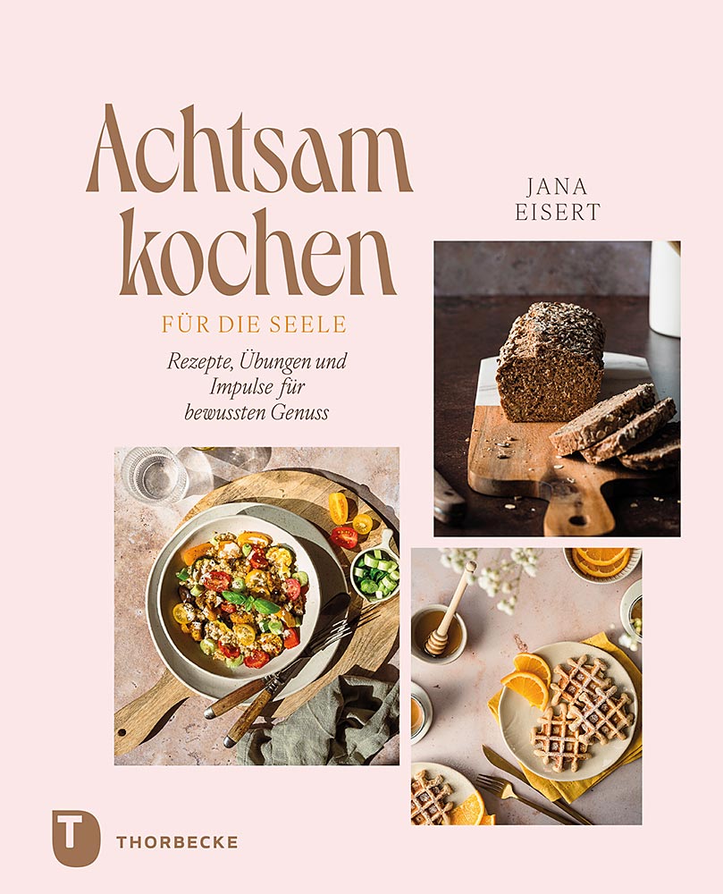 Produktabbildung: Achtsam kochen für die Seele