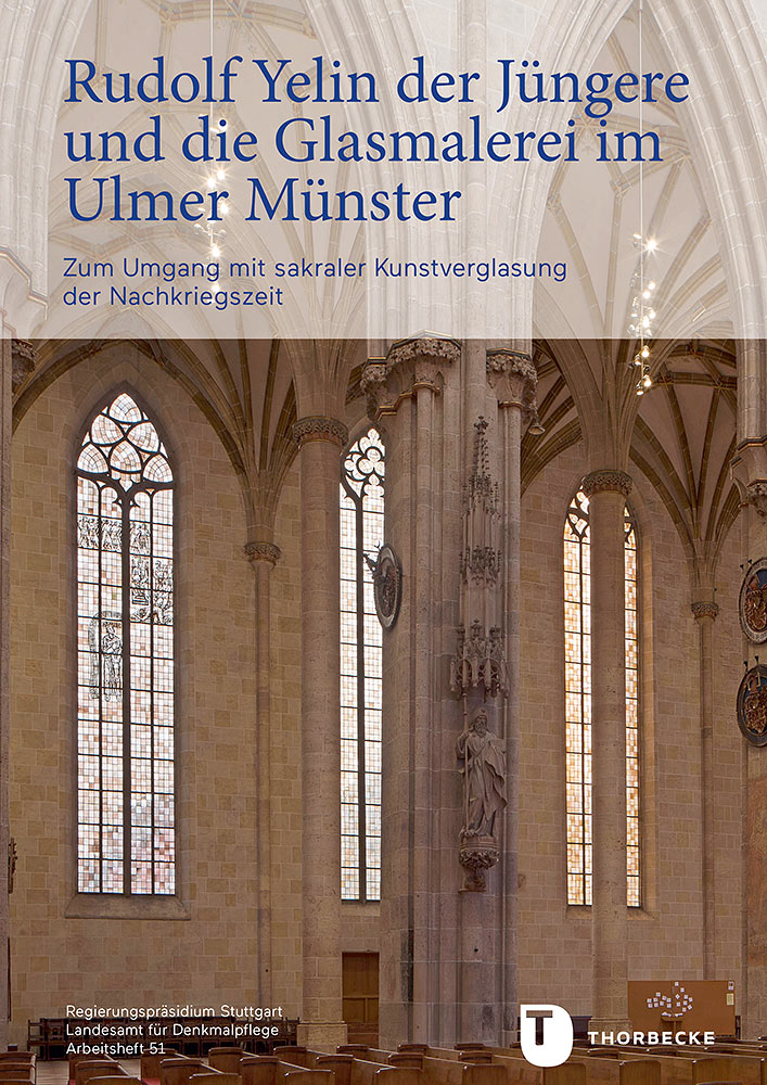 Produktabbildung: Rudolf Yelin der Jüngere und die Glasmalerei im Ulmer Münster