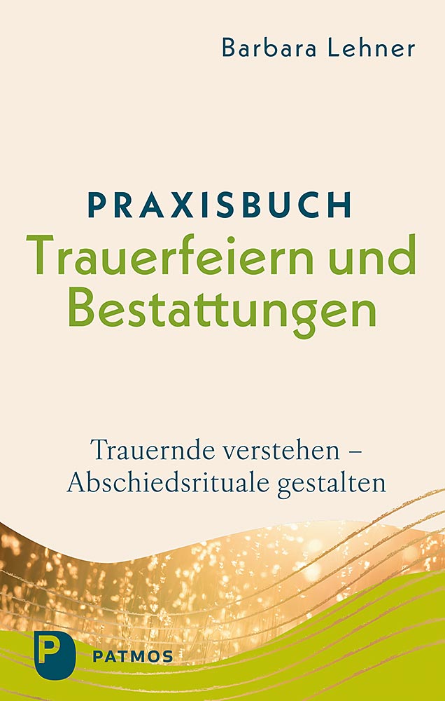 Produktabbildung: Praxisbuch Trauerfeiern und Bestattungen