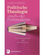 Politische Theologie »nach« der Postmoderne