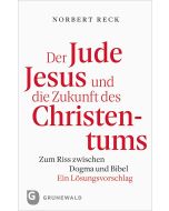 Der Jude Jesus und die Zukunft des Christentums