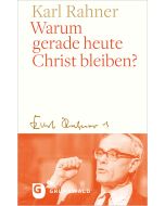 Warum gerade heute Christ bleiben?