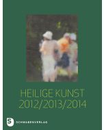 Heilige Kunst 2012/2013/2014