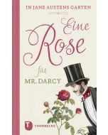 Eine Rose für Mr. Darcy