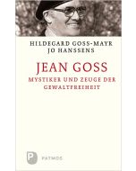 Jean Goss – Mystiker und Zeuge der Gewaltfreiheit