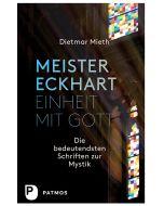 Meister Eckhart – Einheit mit Gott