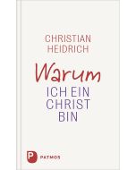 Warum ich ein Christ bin