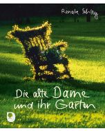 Die alte Dame und ihr Garten