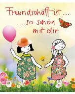Freundschaft ist ... so schön mit dir