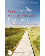 Weil wir im Herzen Pilger sind