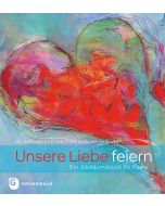 Unsere Liebe feiern