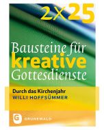 2 x 25 Bausteine für kreative Gottesdienste