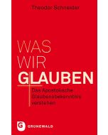 Was wir glauben
