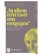 »In allem tritt Gott uns entgegen«