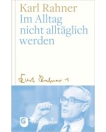 Im Alltag nicht alltäglich werden