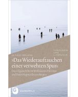 »Das Wiederauftauchen einer verwehten Spur«