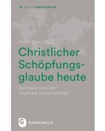 Christlicher Schöpfungsglaube heute