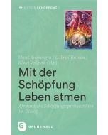 Mit der Schöpfung Leben atmen