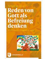 Reden von Gott als Befreiung denken