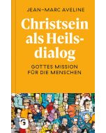 Christsein als Heilsdialog