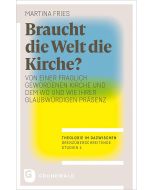Braucht die Welt die Kirche?