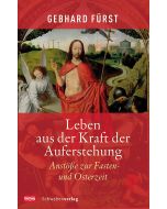 Leben aus der Kraft der Auferstehung