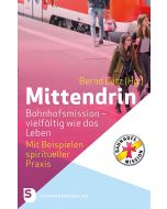 Mittendrin. Bahnhofsmission – vielfältig wie das Leben