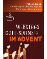 Werktagsgottesdienste im Advent