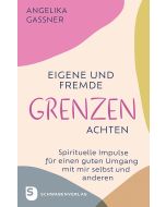 Eigene und fremde Grenzen achten