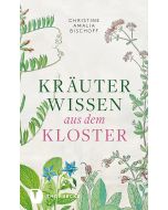 Kräuterwissen aus dem Kloster