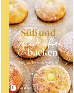 Süß und glutenfrei backen