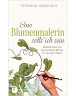 Eine Blumenmalerin sollt' ich sein!