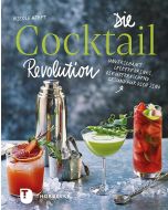 Die Cocktail-Revolution