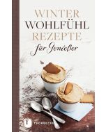 Winterwohlfühlrezepte für Genießer