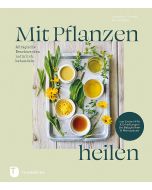Mit Pflanzen heilen