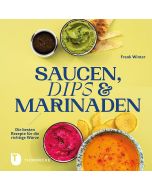 Saucen, Dips und Marinaden