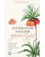 Auf der Suche nach dem grünen Gold