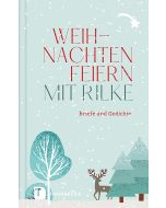 Weihnachten feiern mit Rilke
