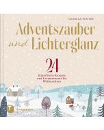 Adventszauber und Lichterglanz