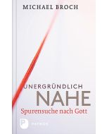 Unergründlich nahe