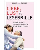 Liebe, Lust und Lesebrille
