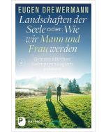 Landschaften der Seele oder: Wie wir Mann und Frau werden