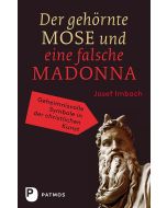 Der gehörnte Mose und eine falsche Madonna