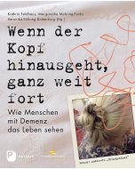 Wenn der Kopf hinausgeht, ganz weit fort