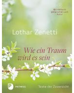 Wie ein Traum wird es sein