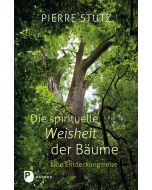 Die spirituelle Weisheit der Bäume